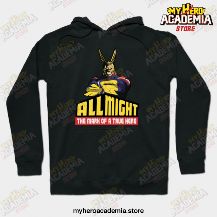 The Mark Of A True Hero All Might ! Hoodie Black / S