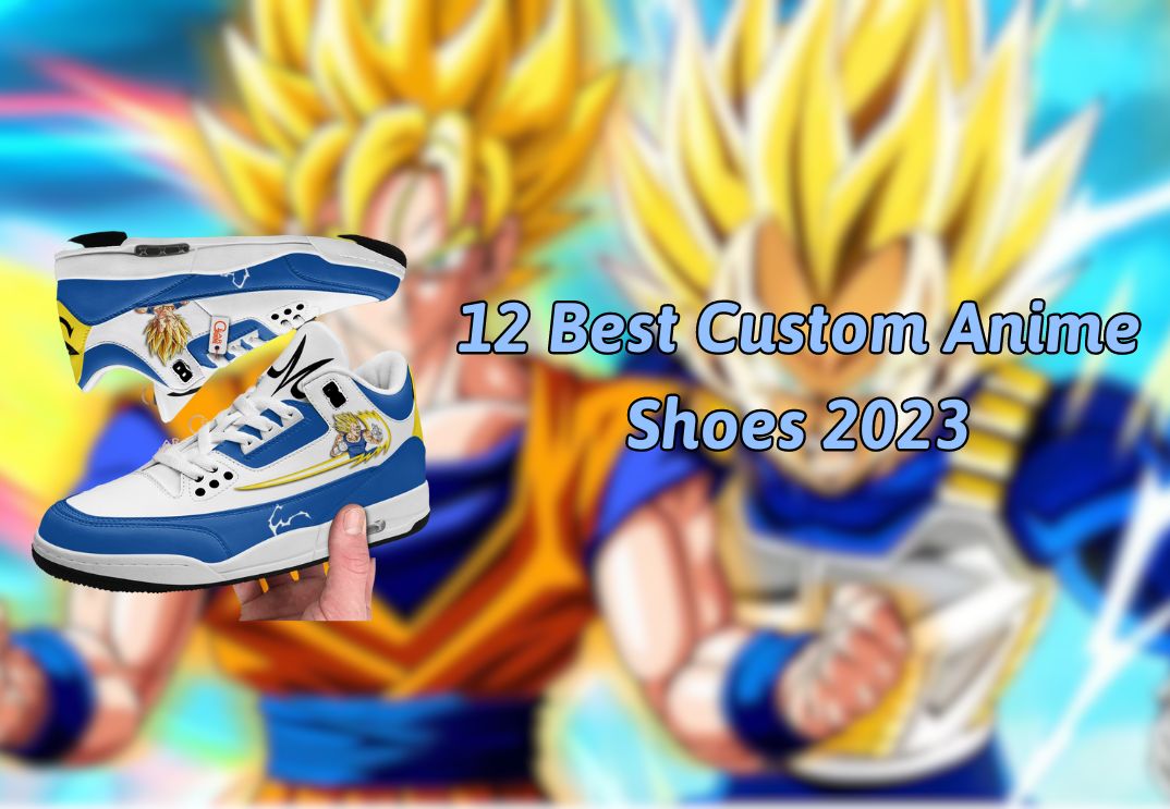 12 Best Custom Anime Shoes 2023